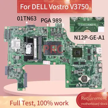CN-01TN63 01TN63 Pentru DELL Vostro V3750 Laptop placa de baza DAV03AMB8E1 HM67 N12P-GE-A1 DDR3 Placa de baza Notebook